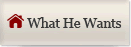 What he wants