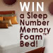 Win a Sleep Number Memory Foam Bed