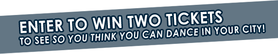 Enter to win to win tickets to see So You Think You Can Dance