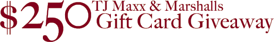 $250 TJMaxx & Marshalls Gift Card Giveaway